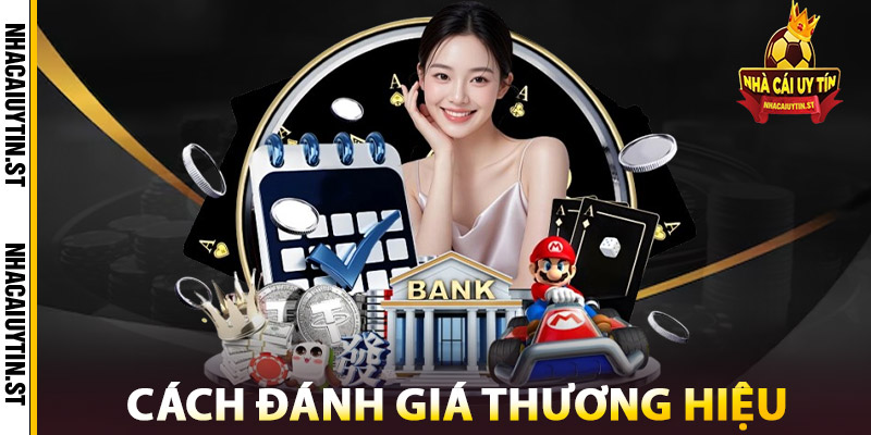 Nhà Cái Uy Tín | Đánh Giá Top 10 Nhà Cái Dẫn Đầu Outl 2025 20 Cách Đánh Giá Thương Hiệu Nhà Cái Uy Tín
