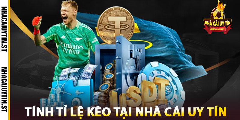 Cách Tính Tỉ Lệ Kèo Tại Nhà Cái Uy Tín