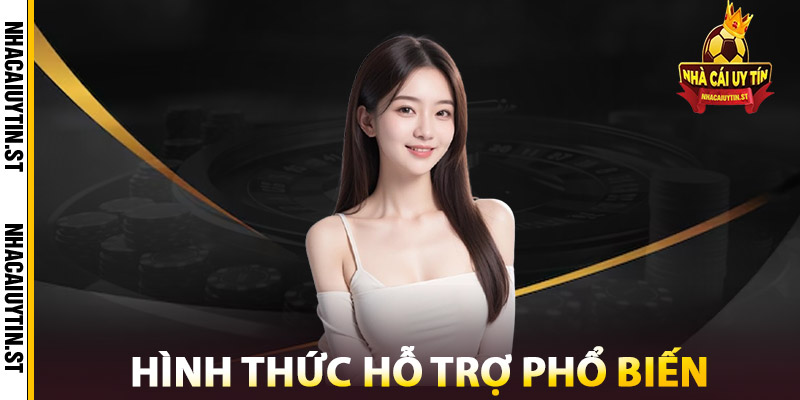 Hỗ Trợ – Nhân Tố Quyết Định Uy Tín Của Một Nhà Cái 2 Hình Thức Hỗ Trợ Phổ Biến
