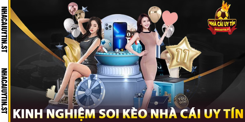 Kinh Nghiệm Soi Kèo Tại Nhà cái uy tín