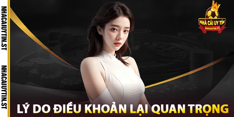 Điều Khoản Quy Định – Nền Tảng Cho Sự An Toàn Và Tin Cậy 2 Lý do điều khoản lại quan trọng