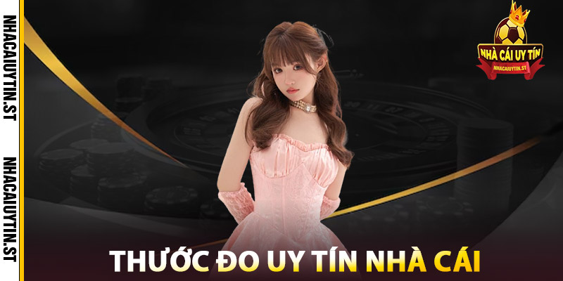 Chính Sách – Yếu Tố Làm Nên Nhà Cái Uy Tín Hàng Đầu 4 Thước Đo Uy Tín Nhà Cái